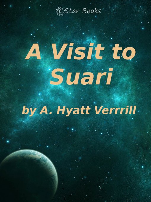 Title details for A Visit to Sauri by A. Hyatt Verrill - Available